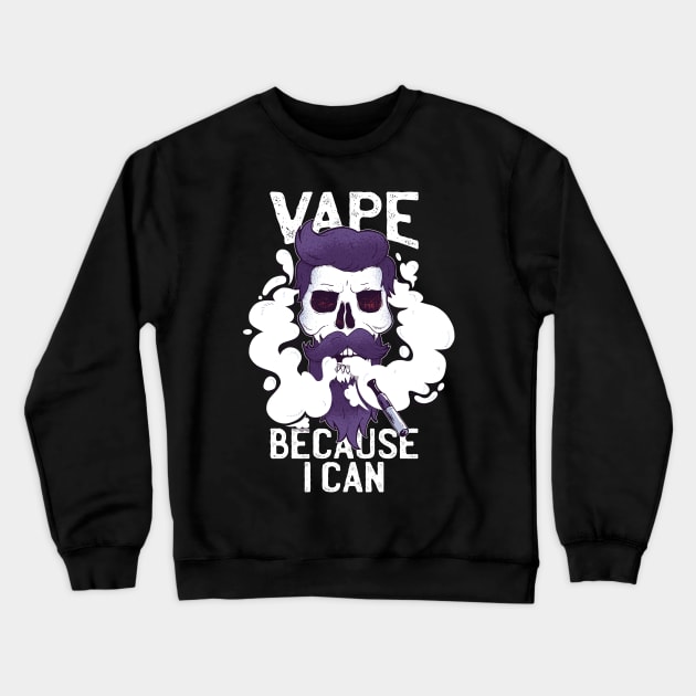 Vape because i can Crewneck Sweatshirt by LR_Collections